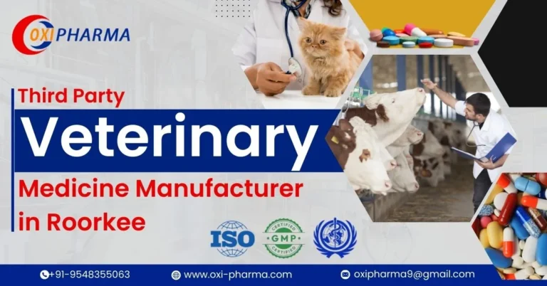 Third-Party Veterinary Medicine Manufacturer in Roorkee