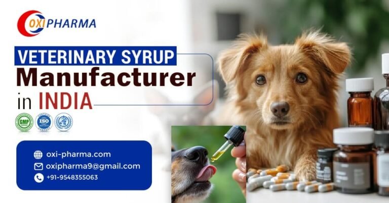 Discover the Leading Veterinary Syrup Manufacturer in India for Your Pet’s Health Needs